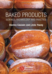 Stanley P. Cauvain, Linda S. Young — Baked Products - Science, Technology and Practice