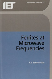Baden Fuller, A. J — Ferrites at microwave frequencies