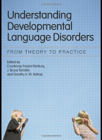 Courten Norbury — Understanding Developmental Language Disorders: From Theory to Practice