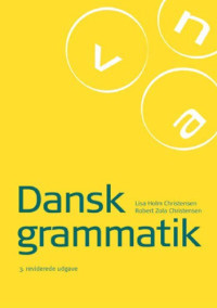 Lisa Holm Christensen, Robert Zola Christensen — Dansk Grammatik