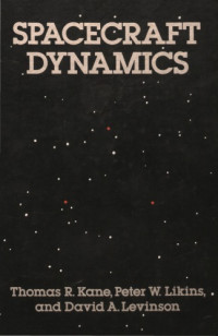 Thomas R. Kane, Peter W. Likins, David A. Levinson — Spacecraft Dynamics