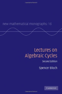 Bloch S. — Lectures on algebraic cycles