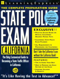 LearningExpress Editors — State Police Exam - California - Complete Preparation Guide