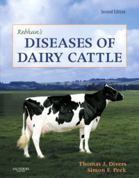 Thomas Divers DVM  Dipl ACVIM  ACVECC, Simon Peek BVSc  MRCVS  PhD  Diplomate ACVIM — Rebhun's Diseases of Dairy Cattle