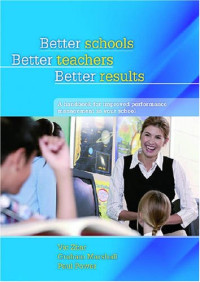 Vic Zbar, Graham Marshall, Paul Power — Better Schools, Better Teachers, Better Results: A Handbook for Improved School Performance Management in Your School