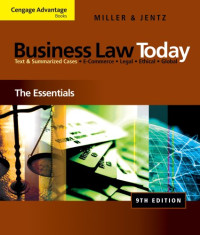 Roger LeRoy(Roger LeRoy Miller) Miller, Gaylord A. Jentz — Cengage Advantage Books - Business Law Today - The Essentials