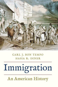 Carl J. Bon Tempo; Hasia R. Diner — Immigration: An American History