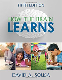 David A. Sousa — How the Brain Learns