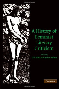 Gill Plain, Susan Sellers — A History of Feminist Literary Criticism