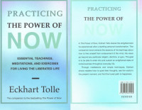 Tolle Eckhart — Practicing the Power of Now: Essential Teachings, Meditations and Exercises for Living the Liberated Life
