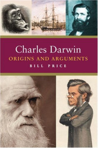 Bill Price — Charles Darwin: Origins and Arguments (Pocket Essential series)