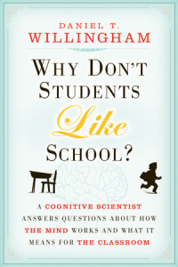 Daniel T. Willingham(auth.) — Why Don't Students Like School?: A Cognitive Scientist Answers Questions About How the Mind Works and What It Means for the Classroom