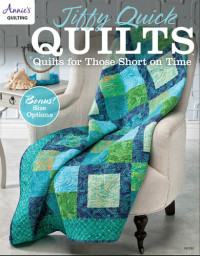 Annie's — Jiffy Quick Quilts: Quilts for the Time Challenged