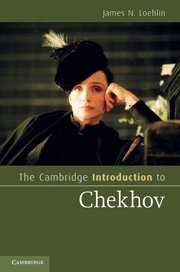 James N. Loehlin — The Cambridge Introduction to Chekhov