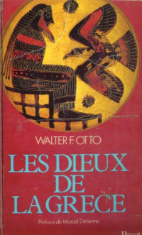 Walter Friedrich Otto — Les dieux de la Grèce