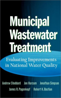 Andrew Stoddard, Jon B. Harcum, Jonathan T. Simpson, James R. Pagenkopf, Robert K. Bastian — Municipal wastewater treatment: evaluating improvements in national water quality