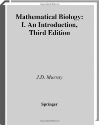 James D. Murray — Mathematical Biology 1: An Introduction