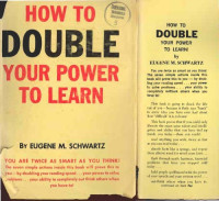 Eugene M. Schwartz — How to double your power to learn