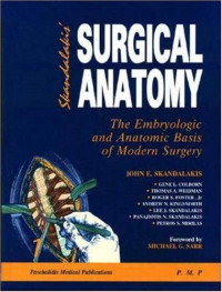 John E. Skandalakis — Surgical Anatomy 2 Vol Set: The Embryologic & Anatomic Basis of Modern Surgery (Skandalakis, Surgical Anatomy 2 vol set)