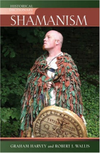 Graham Harvey — Historical dictionary of shamanism