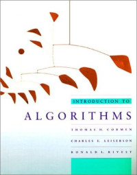 Thomas H. Cormen; Charles E. Leiserson; Ronald L. Rivest — Introduction to Algorithms