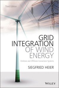 Siegfried Heier — Grid Integration of Wind Energy: Onshore and Offshore Conversion Systems