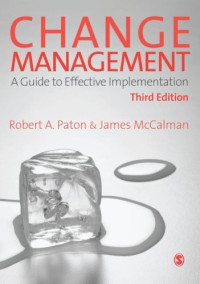 Robert A Paton, James McCalman — Change Management: A Guide to Effective Implementation