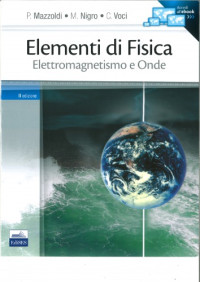Paolo Mazzoldi, Massimo Nigro, Cesare Voci — Elementi di Fisica. Elettromagnetismo e Onde