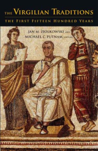 Jan M. Ziolkowski, Professor Michael C. J. Putnam (Editors) — The Virgilian Tradition: The First Fifteen Hundred Years