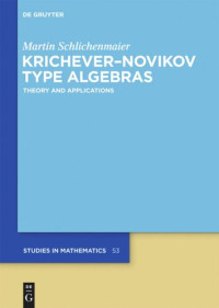 Martin Schlichenmaier — Krichever–Novikov Type Algebras: Theory and Applications