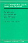 T. N. Bailey, Robert J. Baston — Twistors in mathematics and physics