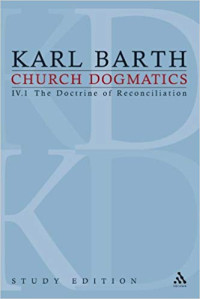 Karl Barth — Church Dogmatics, Vol. 4.1, Section 60: The Doctrine of Reconciliation, Study Edition 22