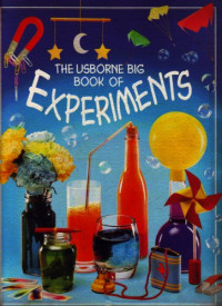 Alastair Smith (Editor), Howard Allman (Illustrator, Photographer) — The Usborne Big Book of Experiments