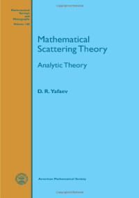 D. R. Yafaev — Mathematical scattering theory