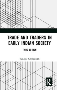Ranabir Chakravarti — Trade and Traders in Early Indian Society