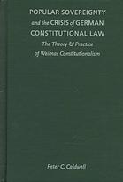 Heller, Hermann; Caldwell, Peter C.; Kelsen, Hans; Smend, Rudolf; Schmitt, Carl — Popular Sovereignty and the Crisis of German Constitutional Law: The Theory and Practice of Weimar Constitutionalism