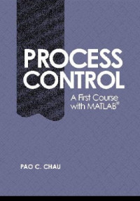 Pao C. Chau — Chemical Process Control: A First Course with MATLAB