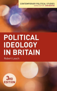 Robert Leach — Political Ideology in Britain