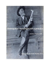 Andrew Taylor Still — Osteopatía: investigación y práctica