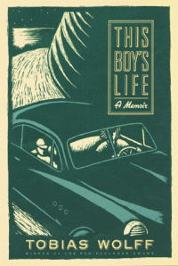 Tobias Wolff — This Boy's Life: A Memoir