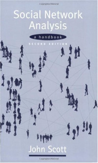 John P. Scott — Social Network Analysis: A Handbook