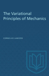 Cornelius Lanczos — The Variational Principles of Mechanics