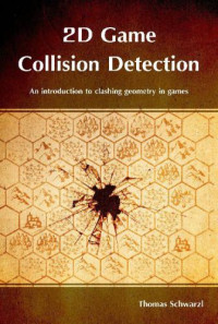 Thomas Schwarzl — 2D Game Collision Detection