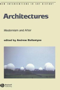 Andrew Ballantyne (ed.) — Architectures: Modernism and After