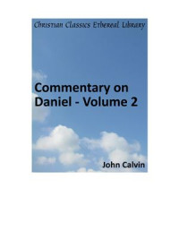 Calvin John. — Commentary on Daniel. Volume 2