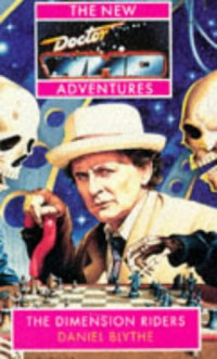 Daniel Blythe — The Dimension Riders (The New Doctor Who Adventures)
