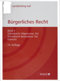 Koziol, Helmut; Welser, Rudolf; Zöchling-Jud, Brigitta; — Grundriss des bürgerlichen Rechts. Band II: Schuldrecht Allgemeiner Teil, Schuldrecht Besonderer Teil, Erbrecht