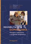 Ferran Montagut Martínez, Gemma Flotats Farré, Ernest Lucas Andreu — Rehabilitación domiciliaria: principios, indicaciones y programas terapéuticos
