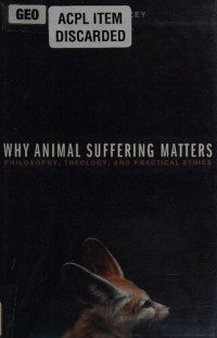 Andrew Linzey — Why Animal Suffering Matters - Philosophy, Theology, and Practical Ethics