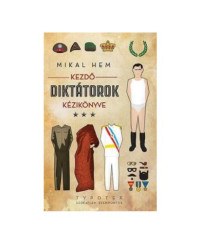 Mikal Hem — Kezdő diktátorok kézikönyve